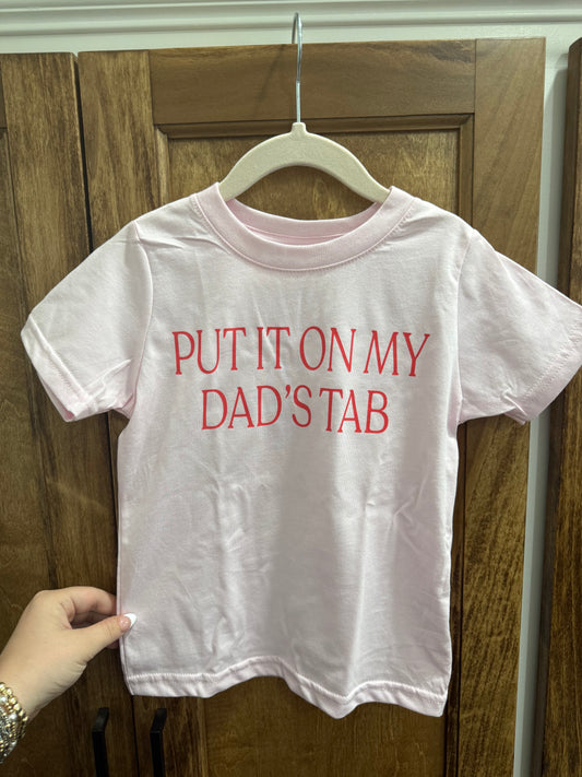 Put It On My Dad's Tab Tee